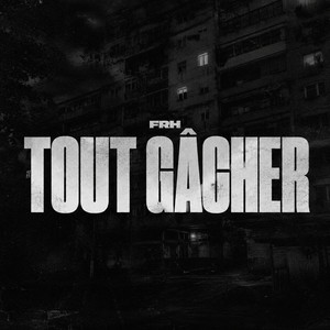 TOUT GACHER by FRH