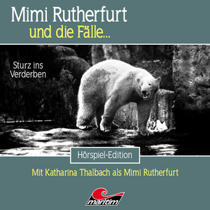 Teil 2 - Folge 72: Sturz ins Verderben by Mimi Rutherfurt, Magnus D. Dochkunst, Douglas Welbat, Katharina Thalbach, Ulrike Möckel, Joachim Tennstedt, Marc Schülert, Detlef Tams, Deborah Mock, Mathias Renneisen, Konstantin Graudus, Lutz Mackensy