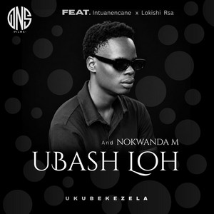 Ukubekezela by U Bash Loh, Intuanencane, Lokishi RSA, Nokwanda M