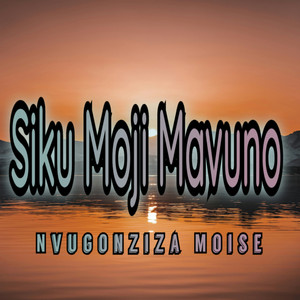 Nvugonziza Moise - Siku Moja Mavuno