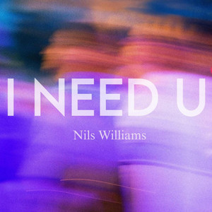 I Need U by Nils Williams