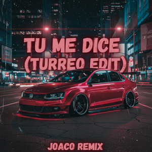 Tu Me Dices - Remix by Joaco Remix