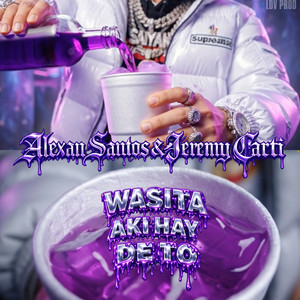 Wasita aki hay de to by Alexan Santos, Jeremy Carti