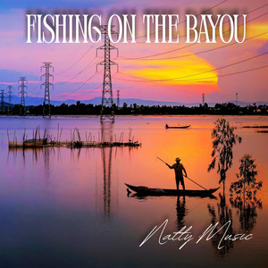 Fishing On The Bayou