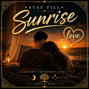 Stay Till Sunrise