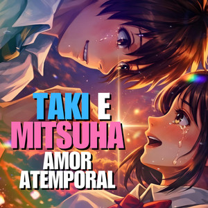 Taki e Mitsuha (Amor Atemporal Ver. 2) by Dark Raps