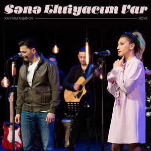 Xayyam Nisanov - Sənə Ehtiyacım Var (feat. Röya) [Live]