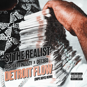 Detroit Flow (Dope Boys) - 1 Year Remix by S1 THE REALIST, Busygettinlizzy, Dee365