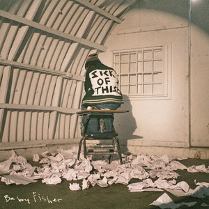 Sick Of This - Acoustic by Baby Fisher