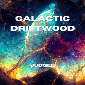 Galactic Driftwood by Judgee