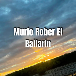 Murio Rober El Bailarin by Blaze RD