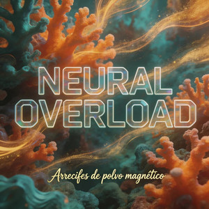 Estallidos De Luz Errante by Neural Overload
