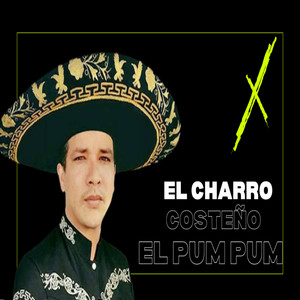 El Charro Costeño - El Pum Pum