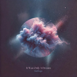 It Was Only A Dream by Babbage