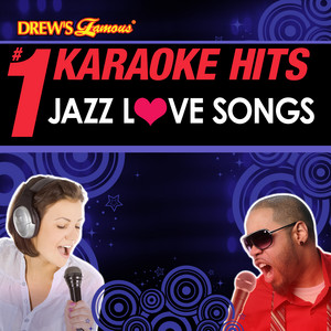 Drew's Famous # 1 Karaoke Hits: Jazz Love Songs album