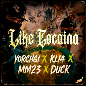 Like Cocaina by Yorchgi, Kli4, MM23, Duck