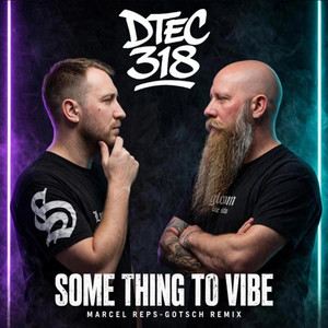 Some Thing to Vibe - Marcel Reps-Gotsch Remix by DTEC 318, Marcel Reps-Gotsch