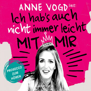 Ich hab's auch nicht immer leicht mit mir (Gekürzt)