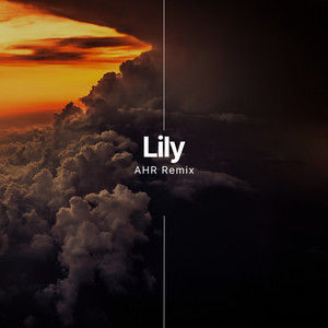 Lily (AHR Remix Slowed)