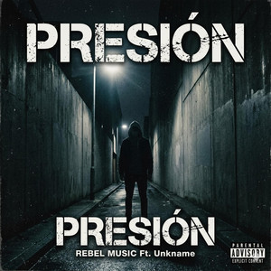 PRESION by REBEL MUSIC COMPANY