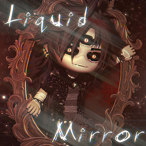 Liquid Mirror by KingRykx