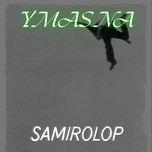 Y MAS NA by SamiroLop