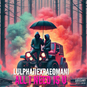 All I Need Is You by Lul Phajie, Raeomani