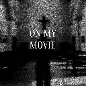 On My Movie by Herreraprod