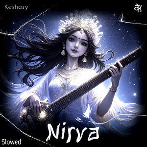 Nirva - Slowed Version by Keshasy