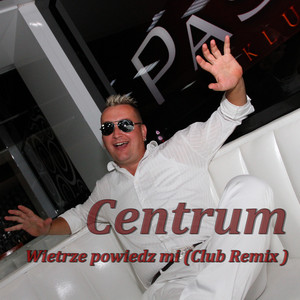 Wietrze Powiedz Mi (Club Remix)