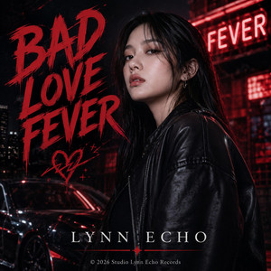 BAD LOVE FEVER by Lynn Echo