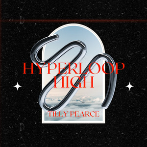 Hyperloop High by Tilly Pearce