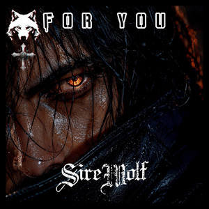 For You by SireWolf