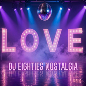 L-O-V-E by DJ EIGHTIES NOSTALGIA