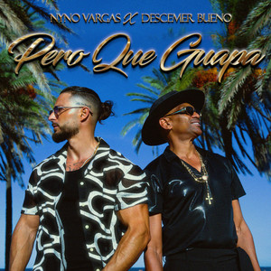 Pero qué guapa by Nyno Vargas, Descemer Bueno