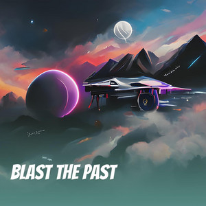 Blast the Past