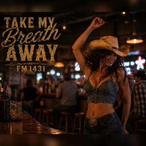 Take my breath away by FM 1431