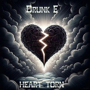 Heart Torn by Drunk E