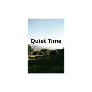 Quiet Time by Rose of melody