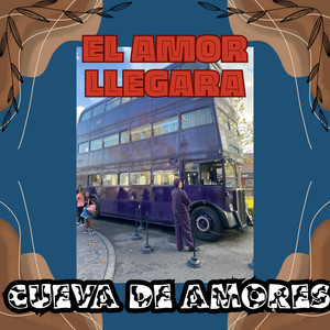 EL AMOR LLEGARA by CUEVA DE AMORES