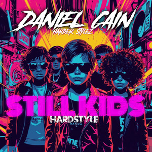 Still Kids Hardstyle by Daniel Cain Harder Stylez