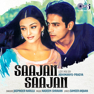 Saajan Saajan (Lofi Mix) by Jaspinder Narula, Abhimanyu-Pragya