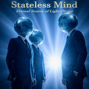 Eternal Source of Light Divine by Stateless Mind