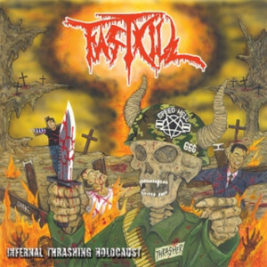 希少 Fastkill Infernal Thrashing Holocaust INFERNAL THRASHING HOLOCAUST – Álbum de FASTKILL | Spotify