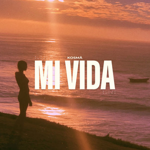 Mi Vida by KOSMÄ