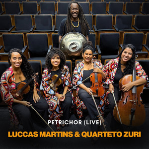 Petrichor (Live) by Luccas Martins, Quarteto ZURI