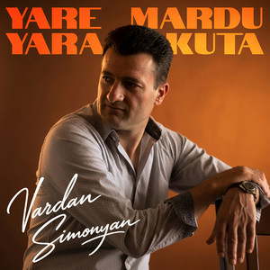 Yare Mardu Yara Kuta by Vardan Simonyan