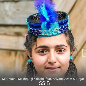 SS B - Mi Chuchu Mashqulgi Kalashi (feat. Ariyana Azam & Birga)