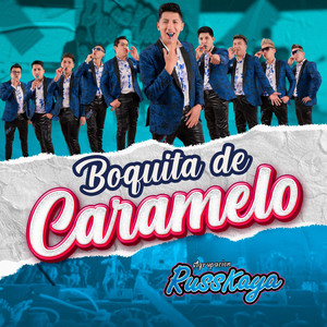 Agrupación Russkaya - Boquita de Caramelo