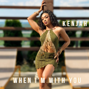 When I'm With You by Kenjah